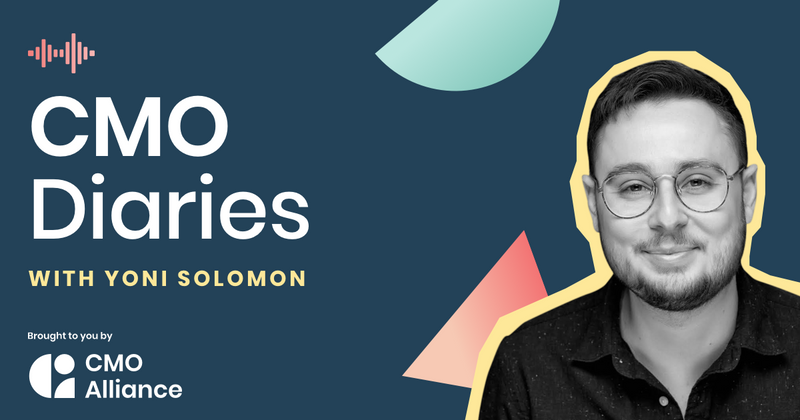 CMO Diaries | Rebrand's done, but no rest for the wicked (or marketers) | Yoni Solomon